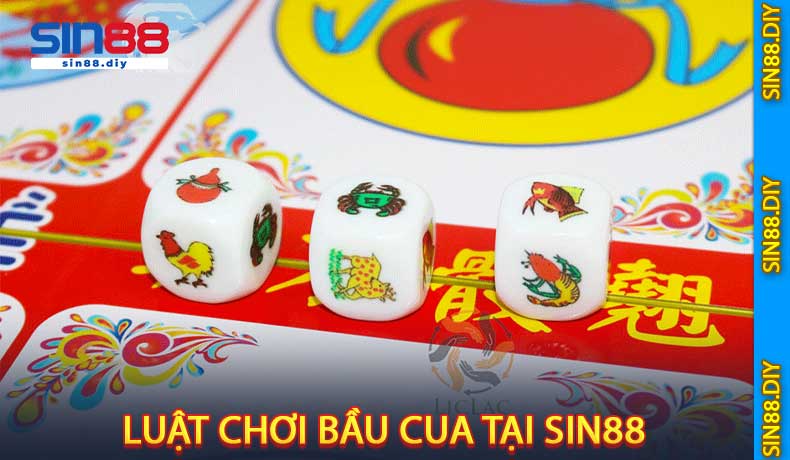 Luật Chơi Bầu Cua Tại SIN88